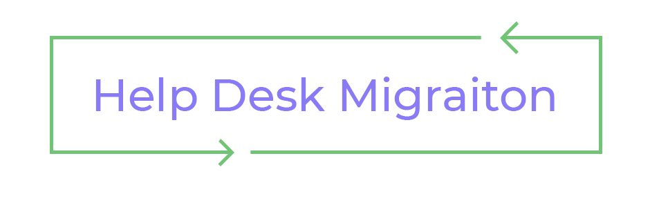 help desk migraiton